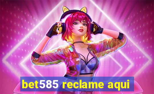 bet585 reclame aqui